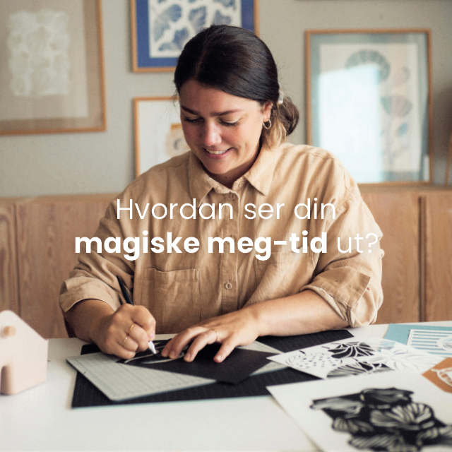 Hvordan ser din magiske meg-tid ut?
